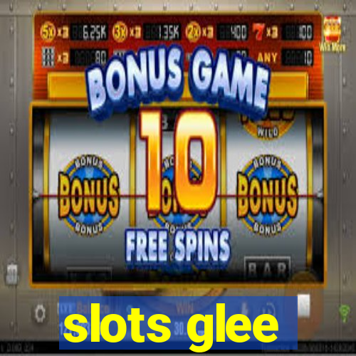 slots glee